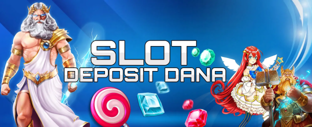 Mengenal Lebih Jauh Slot Deposit Dana Inovasi Terbaru dalam Perjudian Online